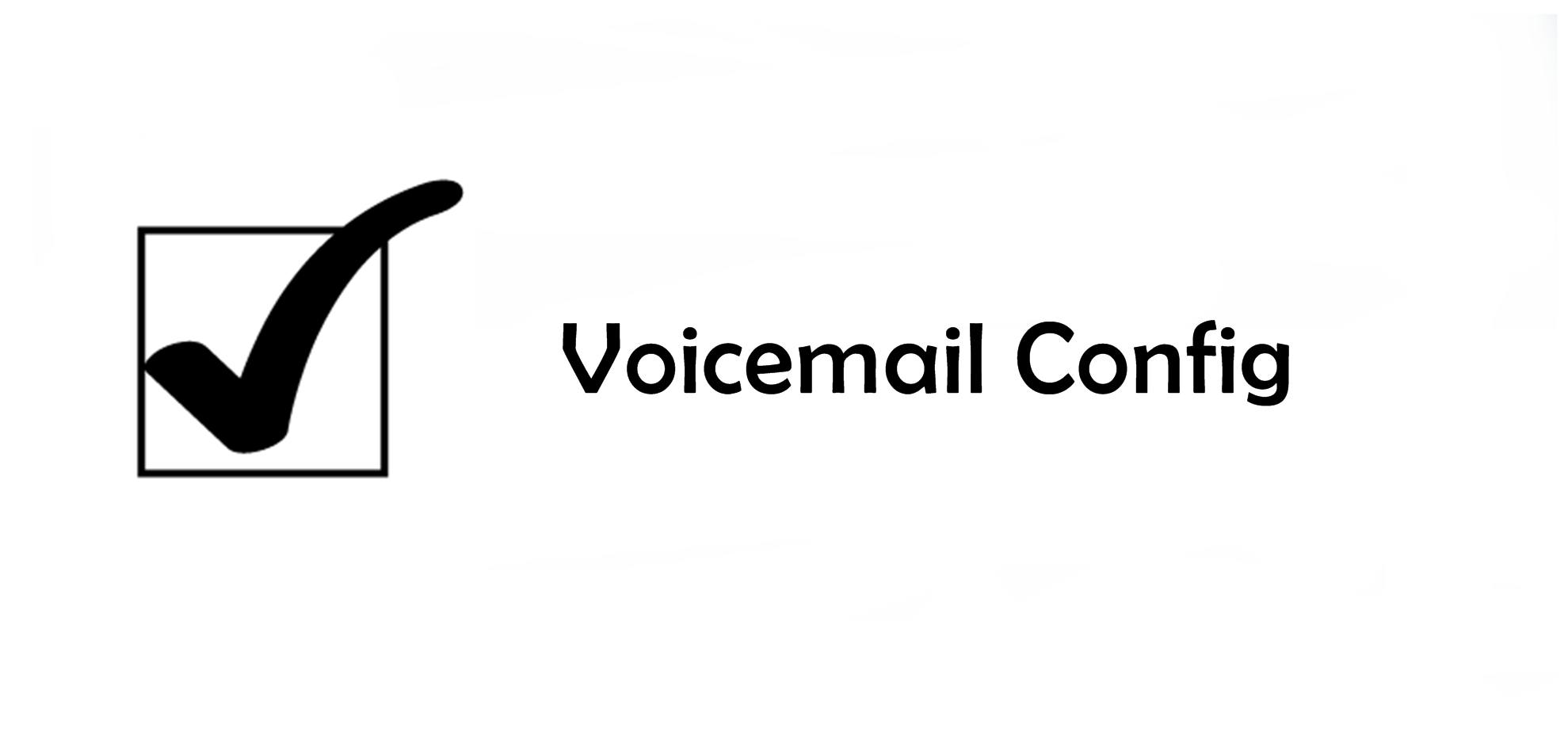 Voicemail Config